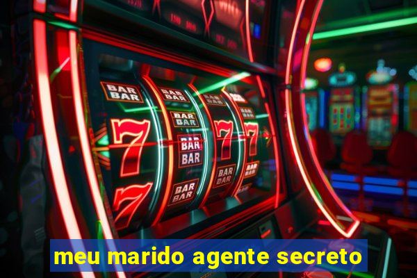 meu marido agente secreto